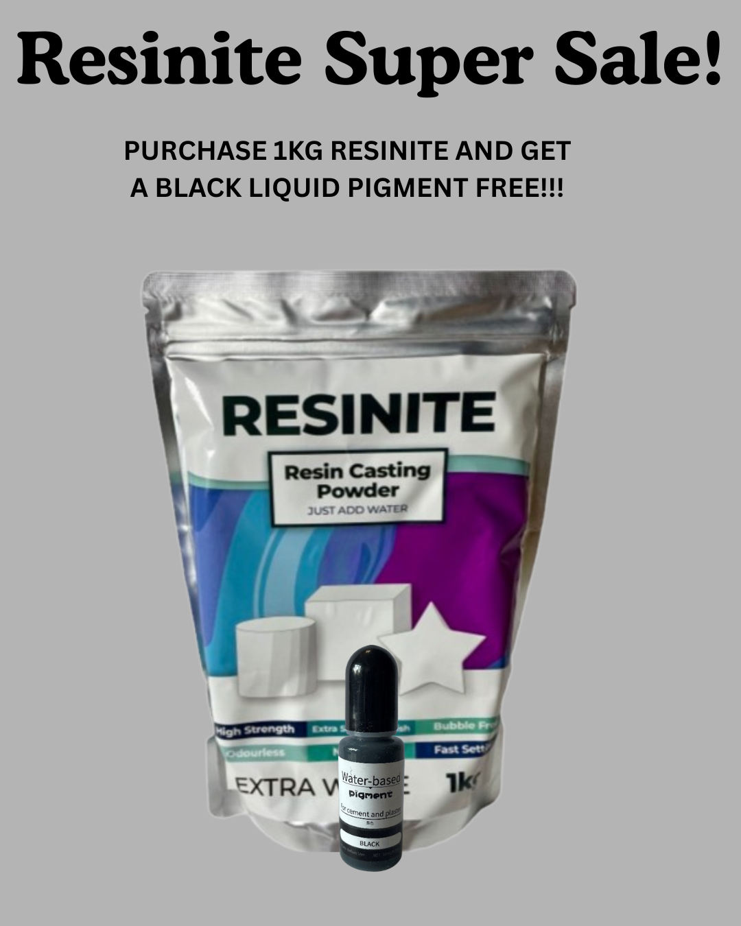 RESINITE SUPER SALE SPECIAL!!! PURCHASE 1KG RESINITE AND GET A BLACK LIQUID PIGMENT FREE!!!